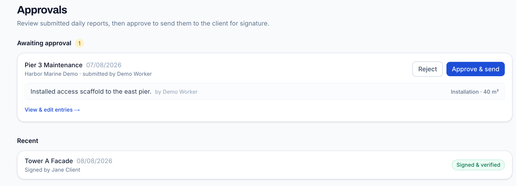 The approvals queue: a submitted daily report with Approve and send and Reject buttons, and a recent report marked Signed and verified